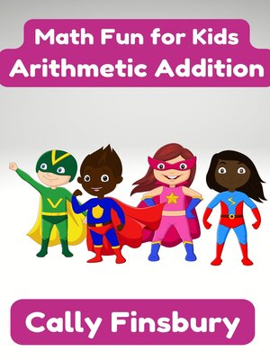 cover image of Math Fun for Kids Arithmetic Addition